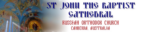 St. John the Baptist Parish, A Parish of the Russian Orthodox Church, Canberra, Australia